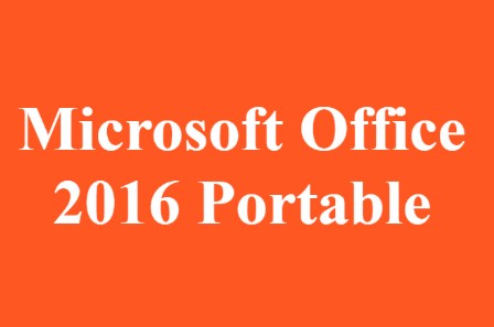 Portable Microsoft Office 2016 Free Download
